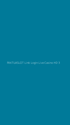 Tampilan Antarmuka Aplikasi Paktuaslot Link Login Live Casino Hd - 3