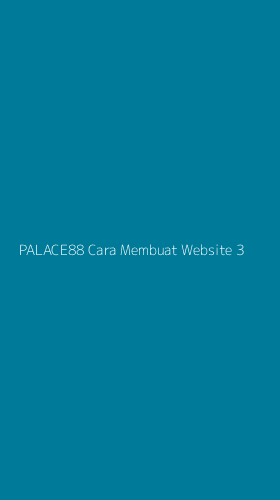 Tampilan Antarmuka Aplikasi Palace88 Cara Membuat Website - 3