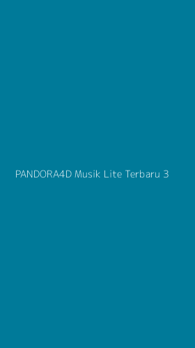 Tampilan Antarmuka Aplikasi Pandora4d Musik Lite Terbaru - 3