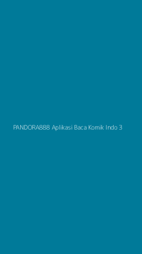Tampilan Antarmuka Aplikasi Pandora888 Aplikasi Baca Komik Indo - 3