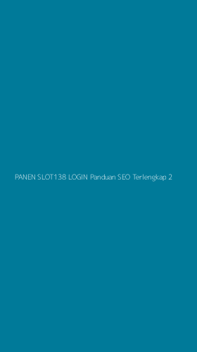 Tampilan Antarmuka Aplikasi Panen Slot138 Login Panduan Seo Terlengkap - 2