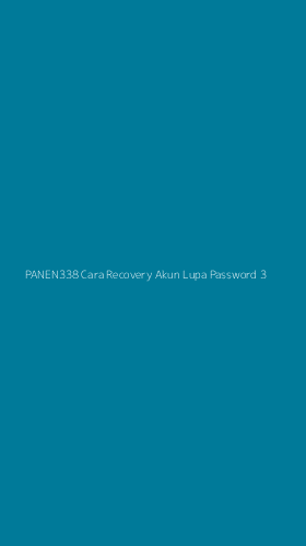 Tampilan Antarmuka Aplikasi Panen338 Cara Recovery Akun Lupa Password - 3