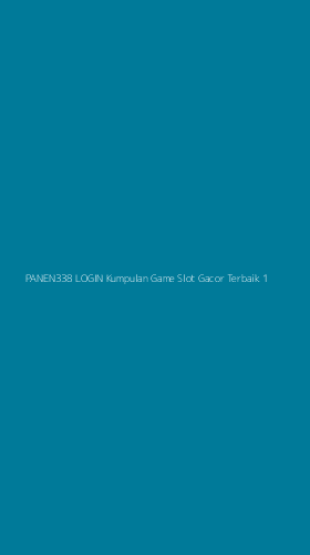 Tampilan Antarmuka Aplikasi Panen338 Login Kumpulan Game Slot Gacor Terbaik - 1