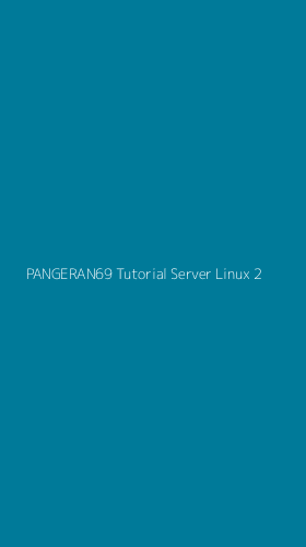Tampilan Antarmuka Aplikasi Pangeran69 Tutorial Server Linux - 2