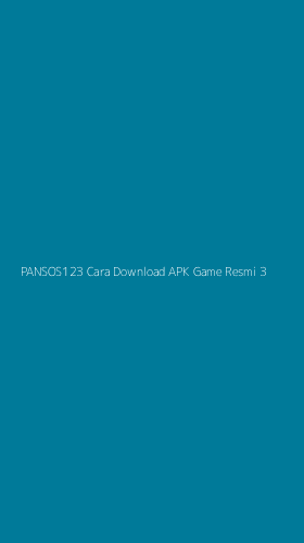 Tampilan Antarmuka Aplikasi Pansos123 Cara Download Apk Game Resmi - 3