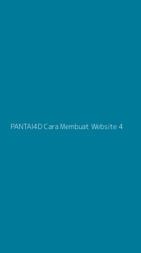 Tampilan Antarmuka Aplikasi Pantai4d Cara Membuat Website - 4