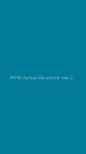 Tampilan Antarmuka Aplikasi Pap4d Aplikasi Baca Komik Indo - 2
