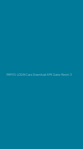 Tampilan Antarmuka Aplikasi Papi55 Login Cara Download Apk Game Resmi - 3