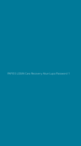 Tampilan Antarmuka Aplikasi Papi55 Login Cara Recovery Akun Lupa Password - 1