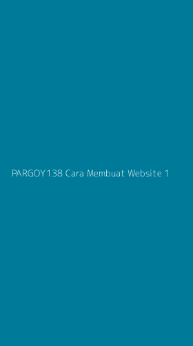 Tampilan Antarmuka Aplikasi Pargoy138 Cara Membuat Website - 1