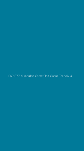 Tampilan Antarmuka Aplikasi Paris77 Kumpulan Game Slot Gacor Terbaik - 4