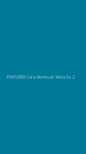 Tampilan Antarmuka Aplikasi Paris888 Cara Membuat Website - 2
