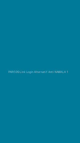 Tampilan Antarmuka Aplikasi Paris99 Link Login Alternatif Anti Nawala - 1