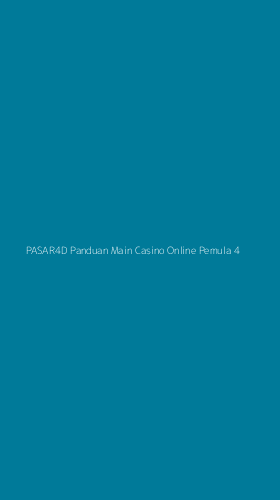 Tampilan Antarmuka Aplikasi Pasar4d Panduan Main Casino Online Pemula - 4