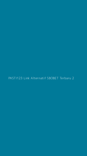 Tampilan Antarmuka Aplikasi Pasti123 Link Alternatif Sbobet Terbaru - 2