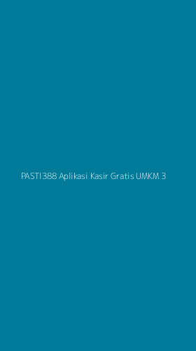 Tampilan Antarmuka Aplikasi Pasti388 Aplikasi Kasir Gratis Umkm - 3