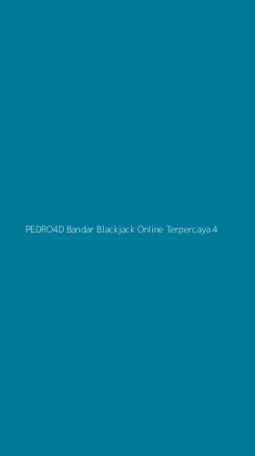 Tampilan Antarmuka Aplikasi Pedro4d Bandar Blackjack Online Terpercaya - 4