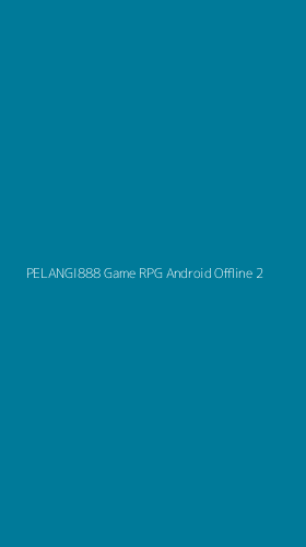 Tampilan Antarmuka Aplikasi Pelangi888 Game Rpg Android Offline - 2