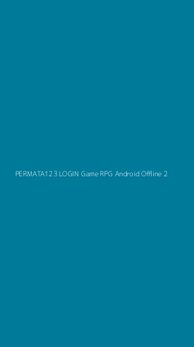 Tampilan Antarmuka Aplikasi Permata123 Login Game Rpg Android Offline - 2