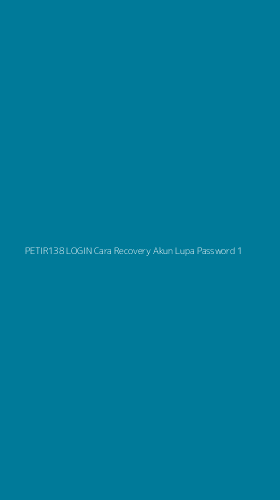 Tampilan Antarmuka Aplikasi Petir138 Login Cara Recovery Akun Lupa Password - 1