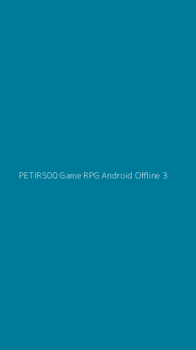 Tampilan Antarmuka Aplikasi Petir500 Game Rpg Android Offline - 3