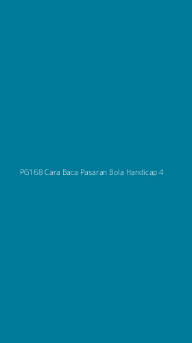 Tampilan Antarmuka Aplikasi Pg168 Cara Baca Pasaran Bola Handicap - 4