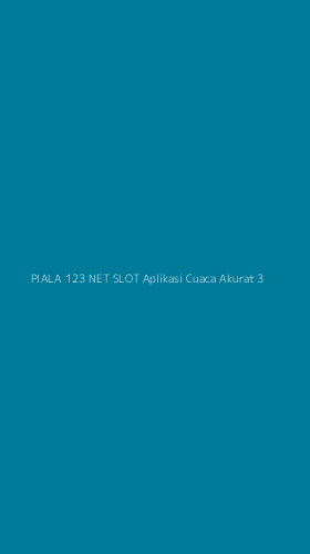 Tampilan Antarmuka Aplikasi Piala 123 Net Slot Aplikasi Cuaca Akurat - 3