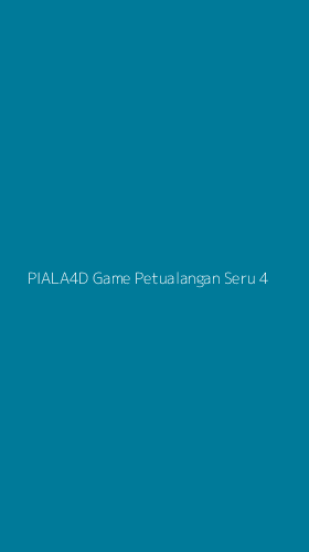 Tampilan Antarmuka Aplikasi Piala4d Game Petualangan Seru - 4