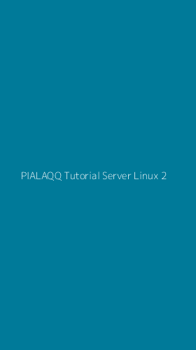Tampilan Antarmuka Aplikasi Pialaqq Tutorial Server Linux - 2