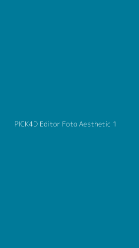 Tampilan Antarmuka Aplikasi Pick4d Editor Foto Aesthetic - 1