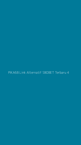 Tampilan Antarmuka Aplikasi Pika68 Link Alternatif Sbobet Terbaru - 4