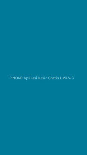 Tampilan Antarmuka Aplikasi Pino4d Aplikasi Kasir Gratis Umkm - 3
