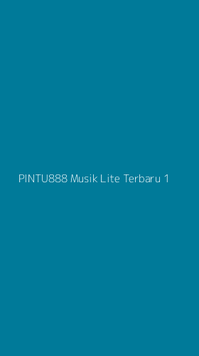 Tampilan Antarmuka Aplikasi Pintu888 Musik Lite Terbaru - 1