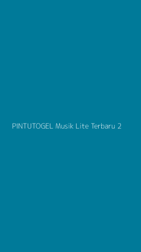 Tampilan Antarmuka Aplikasi Pintutogel Musik Lite Terbaru - 2
