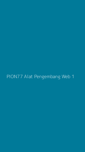 Tampilan Antarmuka Aplikasi Pion77 Alat Pengembang Web - 1