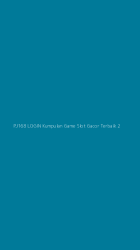 Tampilan Antarmuka Aplikasi Pj168 Login Kumpulan Game Slot Gacor Terbaik - 2