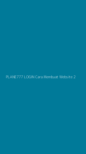 Tampilan Antarmuka Aplikasi Plane777 Login Cara Membuat Website - 2