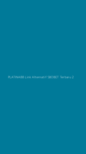 Tampilan Antarmuka Aplikasi Platina88 Link Alternatif Sbobet Terbaru - 2