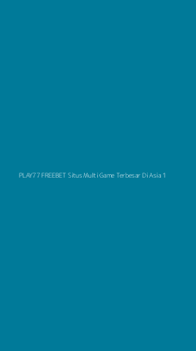 Tampilan Antarmuka Aplikasi Play77 Freebet Situs Multi Game Terbesar Di Asia - 1
