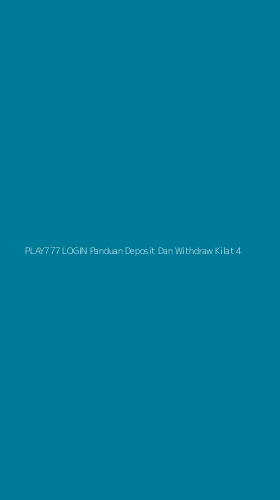 Tampilan Antarmuka Aplikasi Play777 Login Panduan Deposit Dan Withdraw Kilat - 4