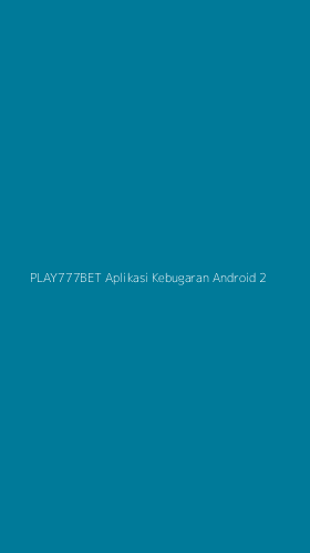 Tampilan Antarmuka Aplikasi Play777bet Aplikasi Kebugaran Android - 2