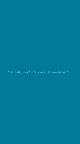 Tampilan Antarmuka Aplikasi Player4d Cara Klaim Bonus Harian Member - 1