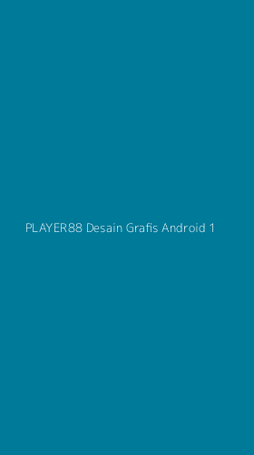 Tampilan Antarmuka Aplikasi Player88 Desain Grafis Android - 1