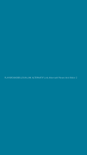 Tampilan Antarmuka Aplikasi Playground88 Login Link Alternatif Link Alternatif Resmi Anti Blokir - 2