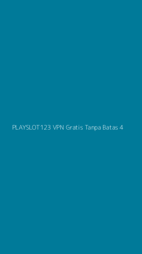 Tampilan Antarmuka Aplikasi Playslot123 Vpn Gratis Tanpa Batas - 4