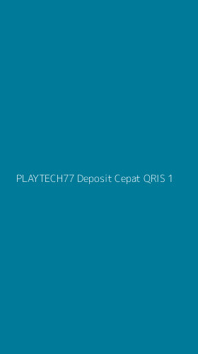 Tampilan Antarmuka Aplikasi Playtech77 Deposit Cepat Qris - 1