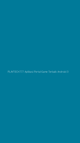Tampilan Antarmuka Aplikasi Playtech777 Aplikasi Portal Game Terbaik Android - 3