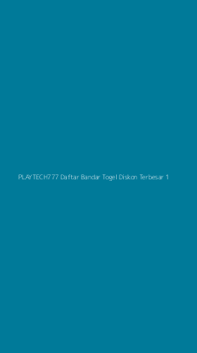 Tampilan Antarmuka Aplikasi Playtech777 Daftar Bandar Togel Diskon Terbesar - 1