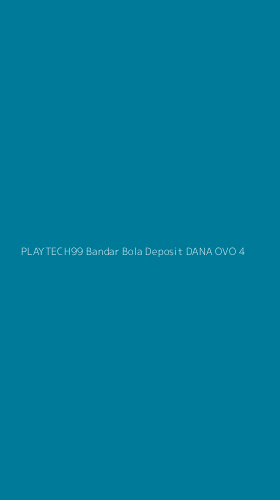 Tampilan Antarmuka Aplikasi Playtech99 Bandar Bola Deposit Dana Ovo - 4