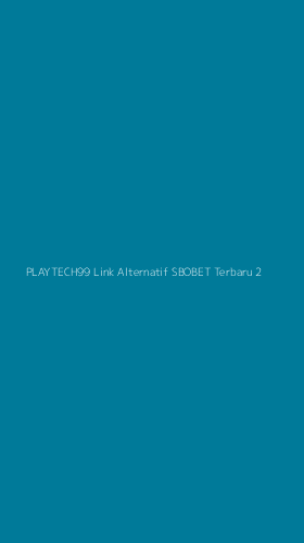 Tampilan Antarmuka Aplikasi Playtech99 Link Alternatif Sbobet Terbaru - 2